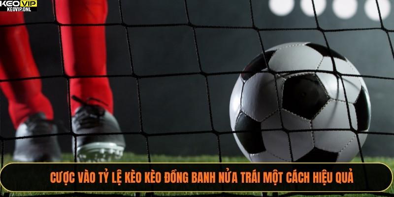 Tỷ Lệ Kèo Đồng Banh Nửa Trái Cùng Kiến Thức Quý Năm 2025 4 Cược vào tỷ lệ kèo kèo đồng banh nửa trái một cách hiệu quả